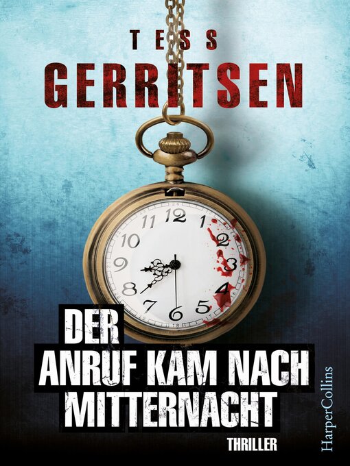 Title details for Der Anruf kam nach Mitternacht by Tess Gerritsen - Available